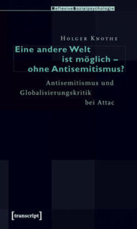 Knothe |  Eine andere Welt ist möglich - ohne Antisemitismus? | Buch |  Sack Fachmedien