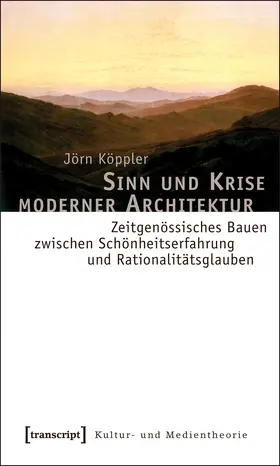 Köppler |  Sinn und Krise moderner Architektur | Buch |  Sack Fachmedien