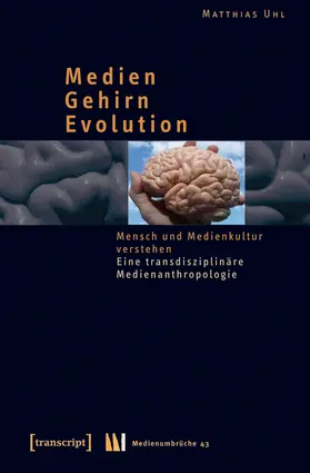 Uhl |  Medien - Gehirn - Evolution | Buch |  Sack Fachmedien