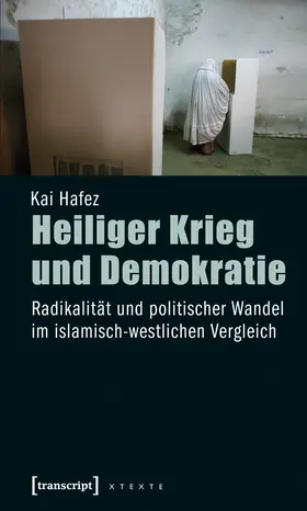Hafez | Heiliger Krieg und Demokratie | Buch | 978-3-8376-1256-1 | www.sack.de