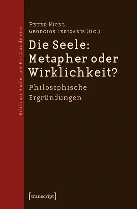 Nickl / Terizakis |  Die Seele: Metapher oder Wirklichkeit? | Buch |  Sack Fachmedien