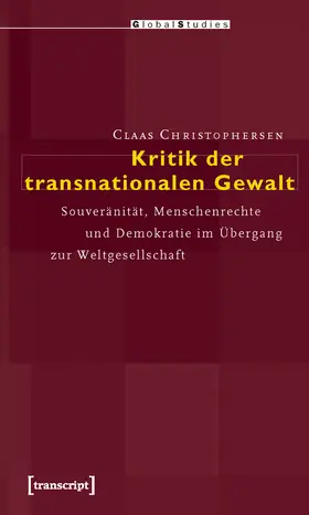 Christophersen |  Kritik der transnationalen Gewalt | Buch |  Sack Fachmedien