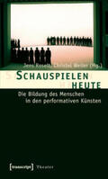 Roselt / Weiler |  Schauspielen heute | Buch |  Sack Fachmedien