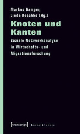 Gamper / Reschke | Knoten und Kanten | Buch | 978-3-8376-1311-7 | sack.de