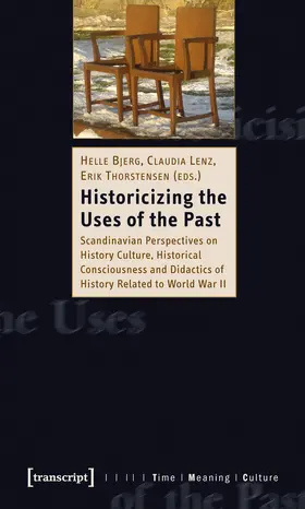 Bjerg / Lenz / Thorstensen |  Historicizing the Uses of the Past | Buch |  Sack Fachmedien
