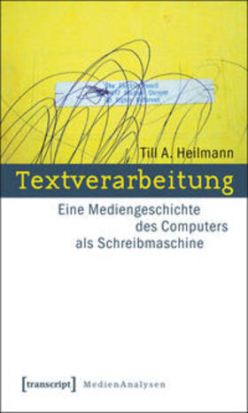 Heilmann | Textverarbeitung | Buch | 978-3-8376-1333-9 | sack.de