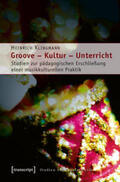 Klingmann |  Groove - Kultur - Unterricht | Buch |  Sack Fachmedien