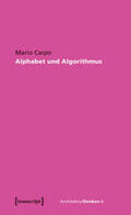 Carpo |  Carpo, M: Alphabet und Algorithmus | Buch |  Sack Fachmedien