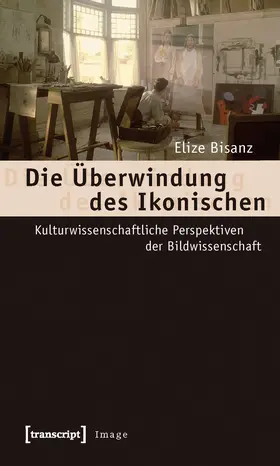 Bisanz |  Die Überwindung des Ikonischen | Buch |  Sack Fachmedien