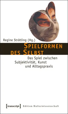 Strätling |  Spielformen des Selbst | Buch |  Sack Fachmedien