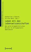 Liebsch / Manz |  Leben mit den Lebenswissenschaften | Buch |  Sack Fachmedien