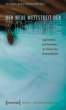 Degner / Wolf |  Der neue Wettstreit der Künste | Buch |  Sack Fachmedien