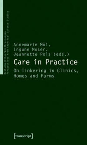 Mol / Moser / Pols | Care in Practice | Buch | 978-3-8376-1447-3 | sack.de
