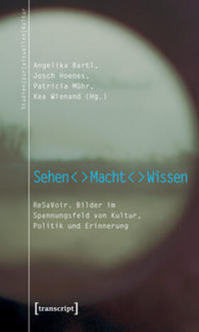 Bartl / Hoenes / Hoenes (verst.) |  Sehen - Macht - Wissen | Buch |  Sack Fachmedien