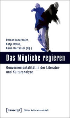 Innerhofer / Rothe / Harrasser | Das Mögliche regieren | Buch | 978-3-8376-1474-9 | sack.de