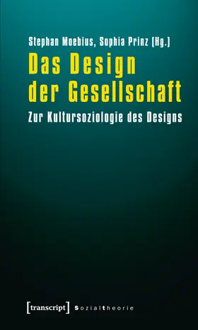 Moebius / Prinz |  Das Design der Gesellschaft | Buch |  Sack Fachmedien