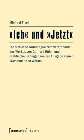 Fisch | 'Ich' und 'Jetzt' | Buch | 978-3-8376-1501-2 | www.sack.de