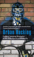 Friesinger / Grenzfurthner / Ballhausen |  Urban Hacking | Buch |  Sack Fachmedien