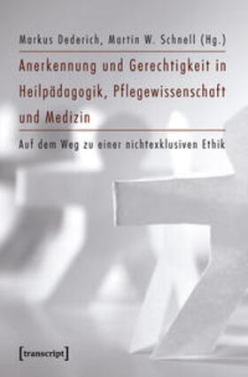 Dederich / Schnell | Anerkennung und Gerechtigkeit in Heilpädagogik, Pflegewissenschaft und Medizin | Buch | 978-3-8376-1549-4 | sack.de