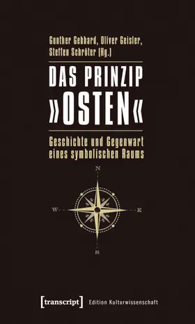 Gebhard / Geisler / Schröter |  Das Prinzip »Osten« | Buch |  Sack Fachmedien