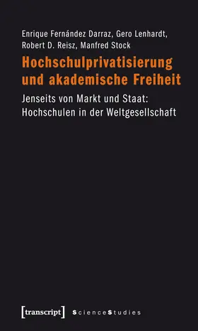 Fernández Darraz / Lenhardt / Reisz |  Hochschulprivatisierung und akademische Freiheit | Buch |  Sack Fachmedien