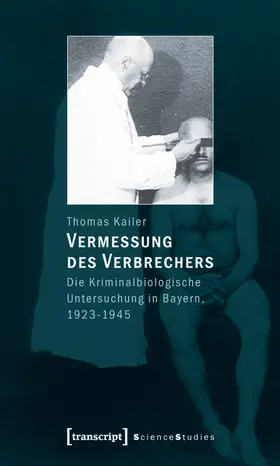 Kailer |  Vermessung des Verbrechers | Buch |  Sack Fachmedien