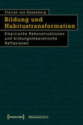Rosenberg |  Rosenberg, F: Bildung und Habitustransformation | Buch |  Sack Fachmedien