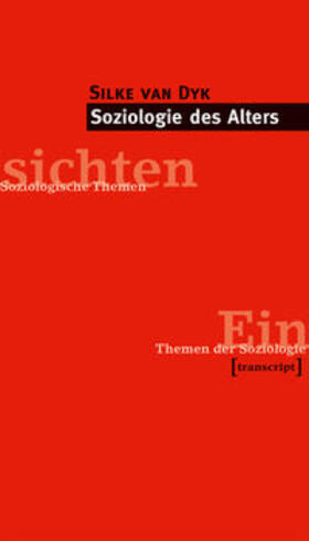 van Dyk | Soziologie des Alters | Buch | 978-3-8376-1632-3 | sack.de