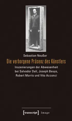 Neußer |  Die verborgene Präsenz des Künstlers | Buch |  Sack Fachmedien