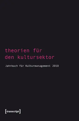 Bekmeier-Feuerhahn / Berg / Höhne |  Theorien für den Kultursektor | Buch |  Sack Fachmedien