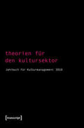 Bekmeier-Feuerhahn / Berg / Höhne |  Theorien für den Kultursektor | Buch |  Sack Fachmedien