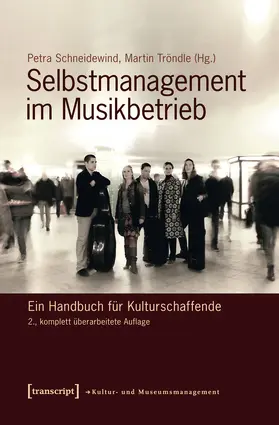 Schneidewind / Tröndle |  Selbstmanagement im Musikbetrieb | Buch |  Sack Fachmedien