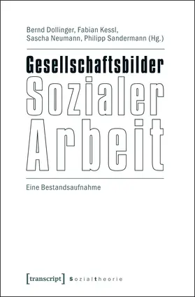 Dollinger / Kessl / Neumann |  Gesellschaftsbilder Sozialer Arbeit | Buch |  Sack Fachmedien