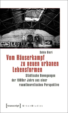 Bieri |  Vom Häuserkampf zu neuen urbanen Lebensformen | Buch |  Sack Fachmedien