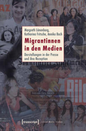 Lünenborg / Fritsche / Bach |  Migrantinnen in den Medien | Buch |  Sack Fachmedien