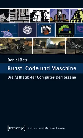 Botz |  Kunst, Code und Maschine | Buch |  Sack Fachmedien
