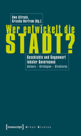 Altrock / Bertram | Wer entwickelt die Stadt? | Buch | 978-3-8376-1752-8 | sack.de