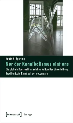 Sperling |  Nur der Kannibalismus eint uns | Buch |  Sack Fachmedien