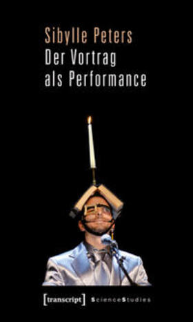 Peters |  Peters, S: Vortrag als Performance | Buch |  Sack Fachmedien