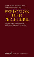 Frank / Ruhe / Schmitz |  Explosion und Peripherie | Buch |  Sack Fachmedien