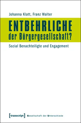 Klatt / Walter |  Entbehrliche der Bürgergesellschaft? | Buch |  Sack Fachmedien