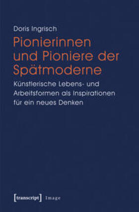 Ingrisch | Pionierinnen und Pioniere der Spätmoderne | Buch | 978-3-8376-1792-4 | sack.de