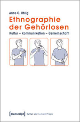 Uhlig | Ethnographie der Gehörlosen | Buch | 978-3-8376-1793-1 | sack.de