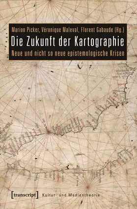 Picker / Maleval / Gabaude |  Die Zukunft der Kartographie | Buch |  Sack Fachmedien