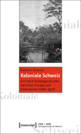 Zangger |  Koloniale Schweiz | Buch |  Sack Fachmedien