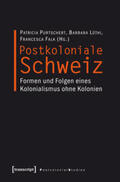 Purtschert / Lüthi / Falk |  Postkoloniale Schweiz | Buch |  Sack Fachmedien