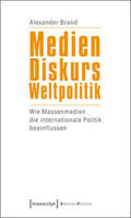 Brand |  Medien - Diskurs - Weltpolitik | Buch |  Sack Fachmedien