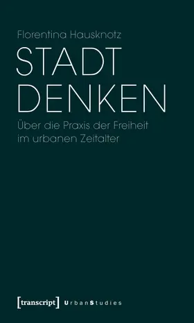 Hausknotz | Stadt denken | Buch | 978-3-8376-1846-4 | www.sack.de