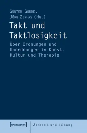 Gödde / Zirfas |  Takt und Taktlosigkeit | Buch |  Sack Fachmedien