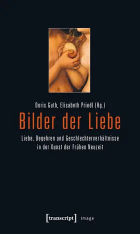 Guth / Priedl | Bilder der Liebe | Buch | 978-3-8376-1869-3 | sack.de